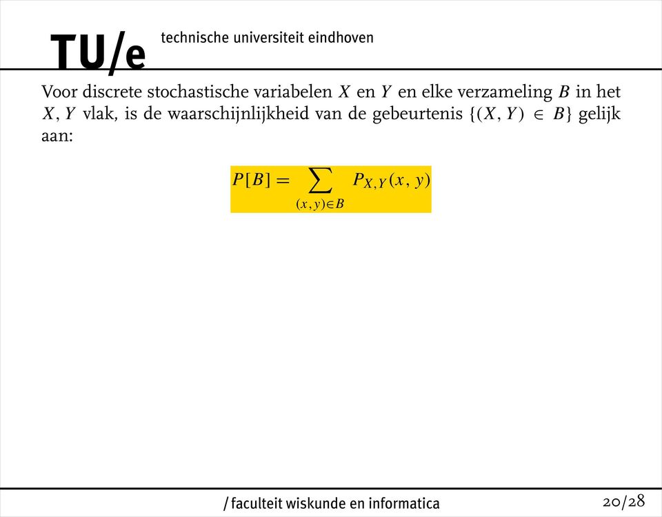 waarschijnlijkheid van de gebeurtenis {(X, Y )