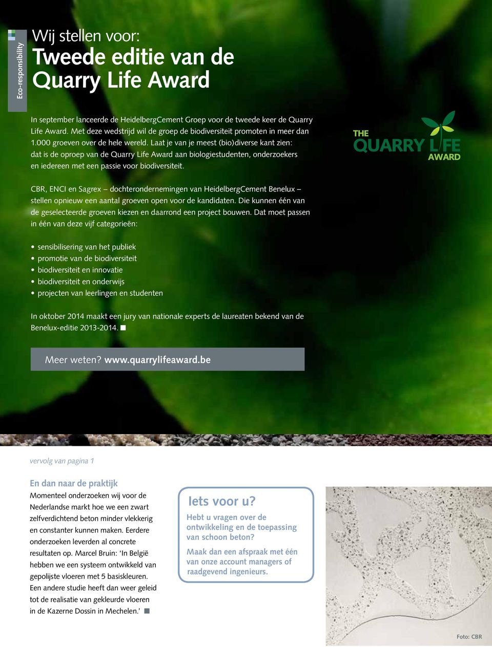 Laat je van je meest (bio)diverse kant zien: dat is de oproep van de Quarry Life Award aan biologiestudenten, onderzoekers en iedereen met een passie voor biodiversiteit.