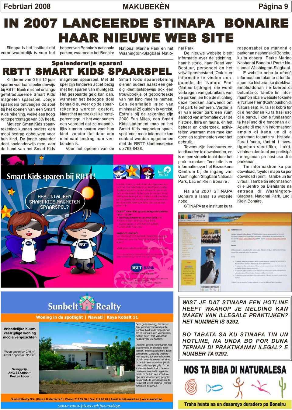 RBTT SMAR T KIDS SP AARSPEL SMART SPAARSPEL Kinderen van 0 tot 12 jaar sparen voortaan spelenderwijs bij RBTT Bank met het onlangs geïntroduceerde Smart Kids magneten spaarspel.