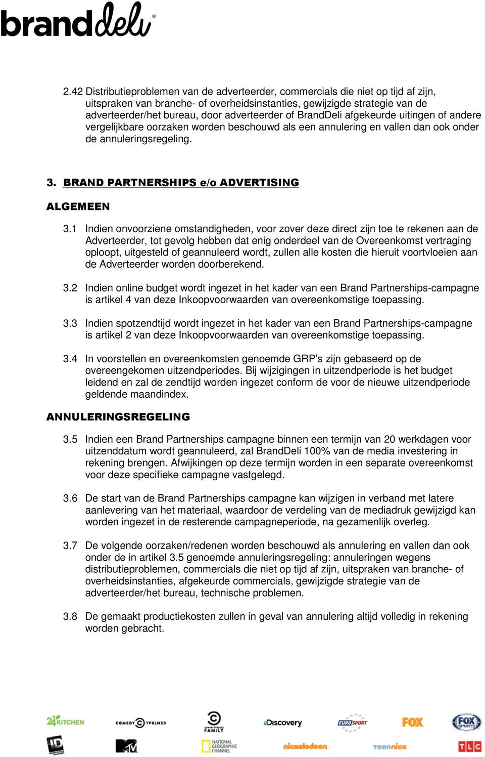 BRAND PARTNERSHIPS e/o ADVERTISING ALGEMEEN 3.