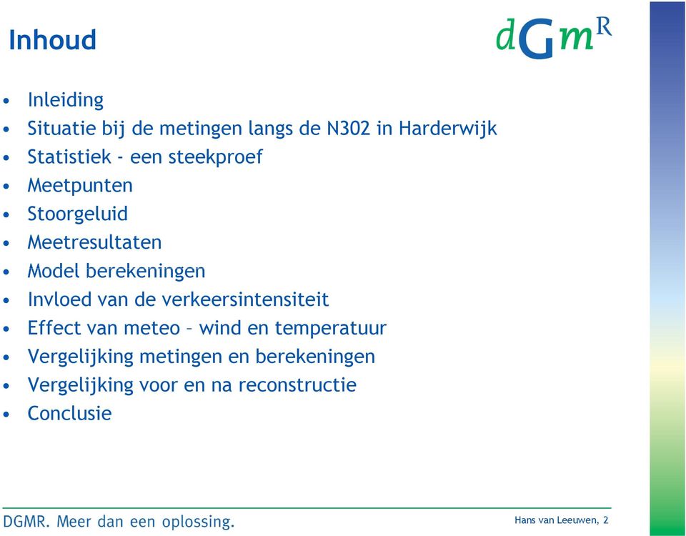 van de verkeersintensiteit Effect van meteo wind en temperatuur Vergelijking