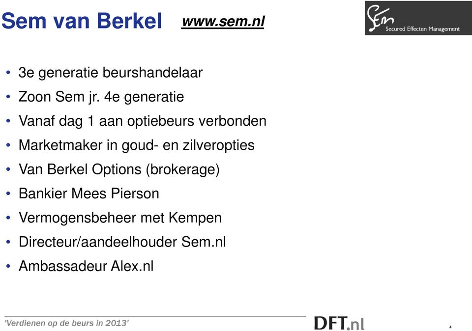 en zilveropties Van Berkel Options (brokerage) Bankier Mees Pierson