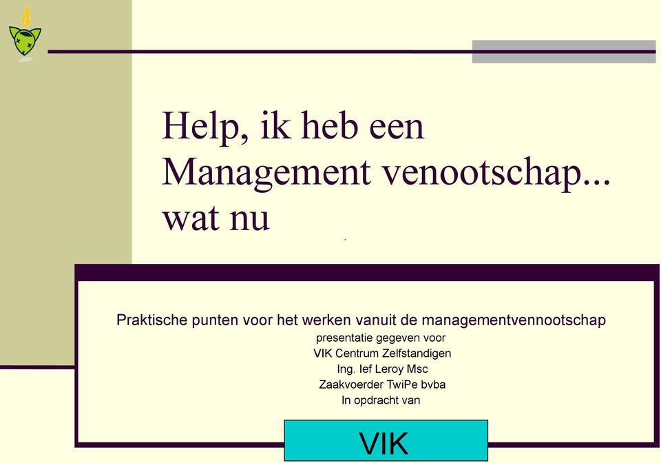 managementvennootschap presentatie gegeven voor VIK