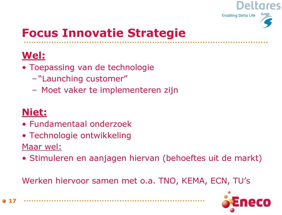 implementeren zijn Niet: Fundamentaal onderzoek Technologie ontwikkeling