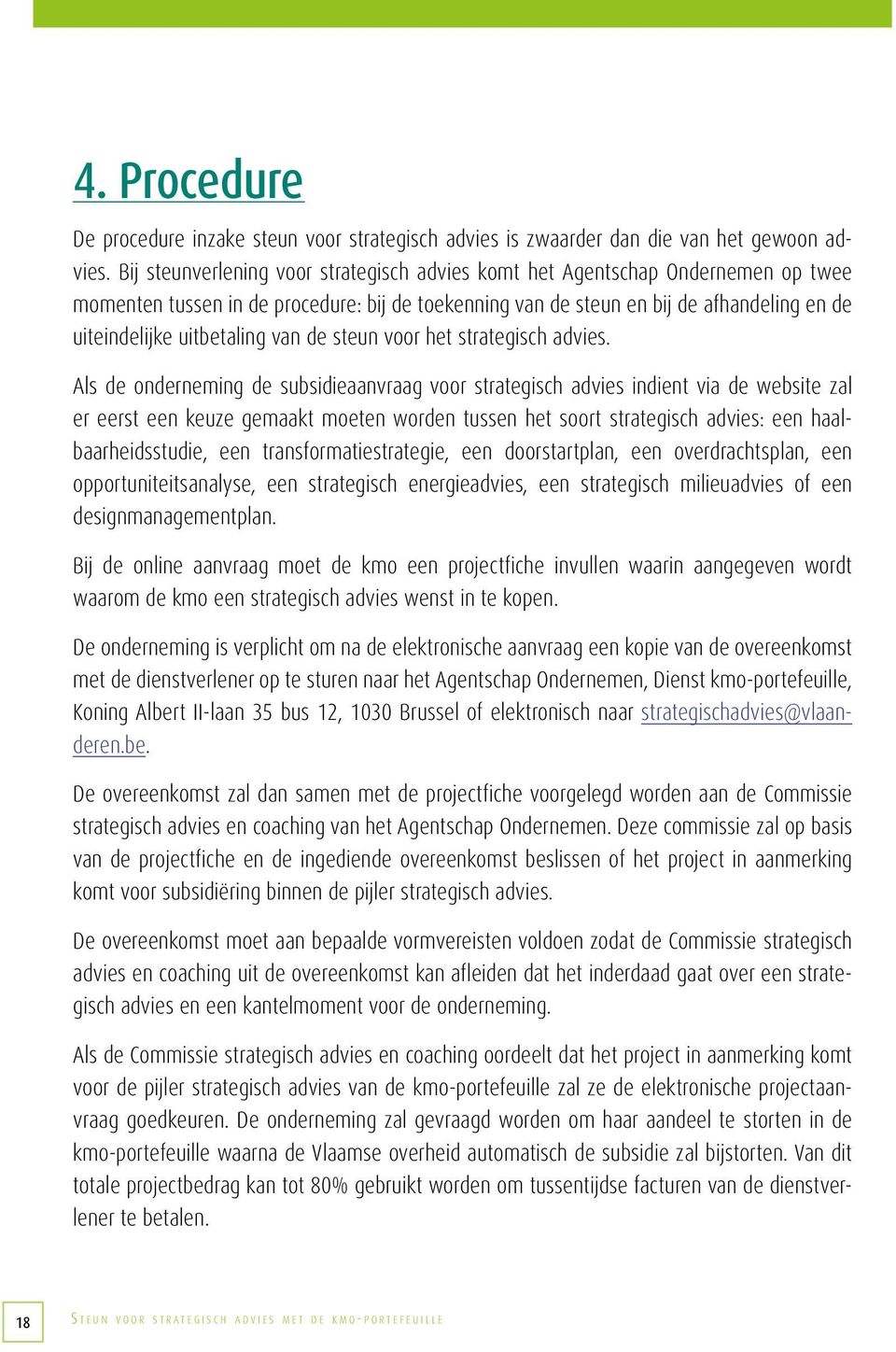 van de steun voor het strategisch advies.