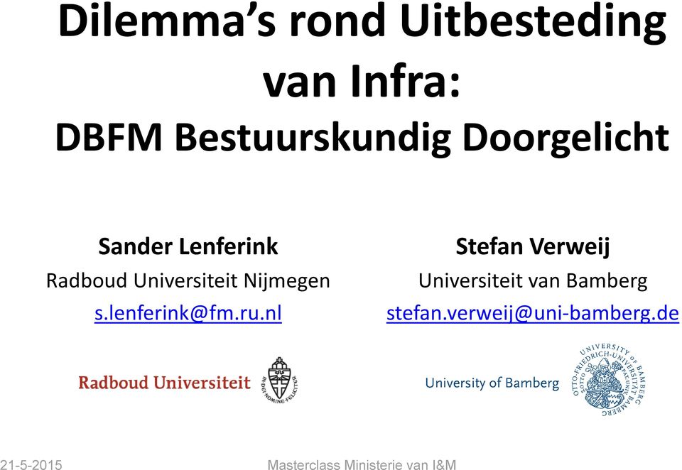 Universiteit Nijmegen s.lenferink@fm.ru.