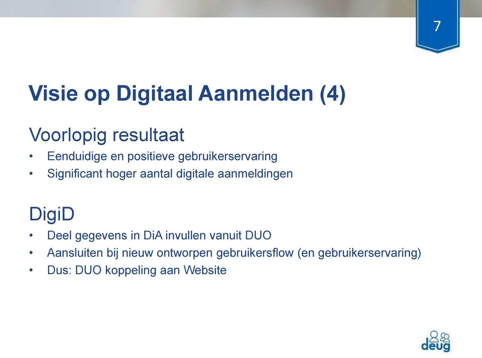 aanmeldingen DigiD Deel gegevens in DiA invullen vanuit DUO Aansluiten