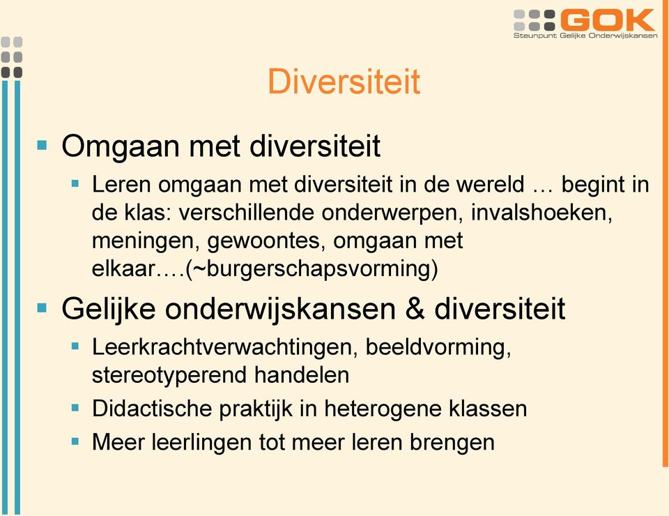 (~burgerschapsvorming) Gelijke onderwijskansen & diversiteit Leerkrachtverwachtingen,