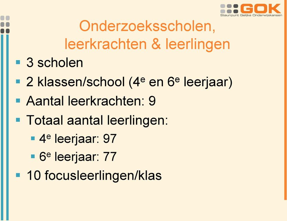 Aantal leerkrachten: 9 Totaal aantal leerlingen: