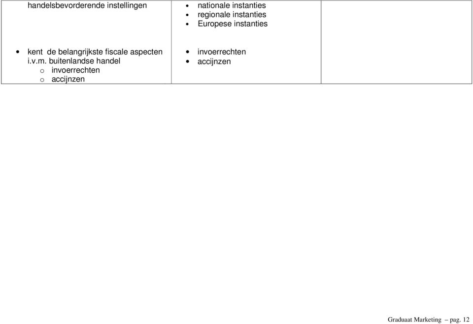 belangrijkste fiscale aspecten i.v.m.