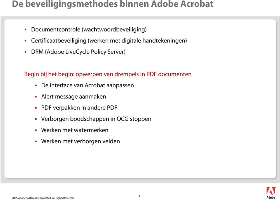 bij het begin: opwerpen van drempels in PDF documenten De interface van Acrobat aanpassen Alert message