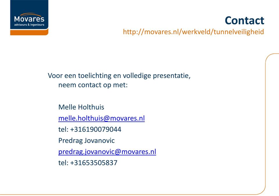 volledige presentatie, neem contact op met: Melle Holthuis