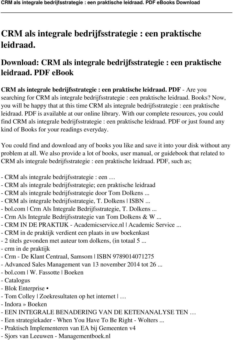 Now, you will be happy that at this time CRM als integrale bedrijfsstrategie : een praktische leidraad. PDF is available at our online library.