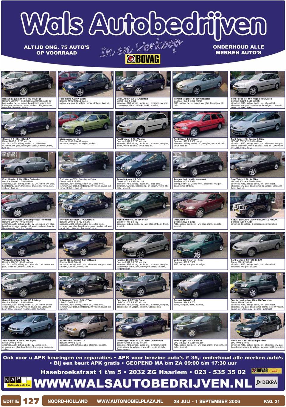 400 boardcomp, alarm, str.bekr., trekh, luxe int., Renault Megane 1.6I-16V Cabriolet Benzine 1999 7.950 marge ABS, airbag, cv., el.ramen, ww glas, lm velgen, str. bekr., Ford Focus 1.