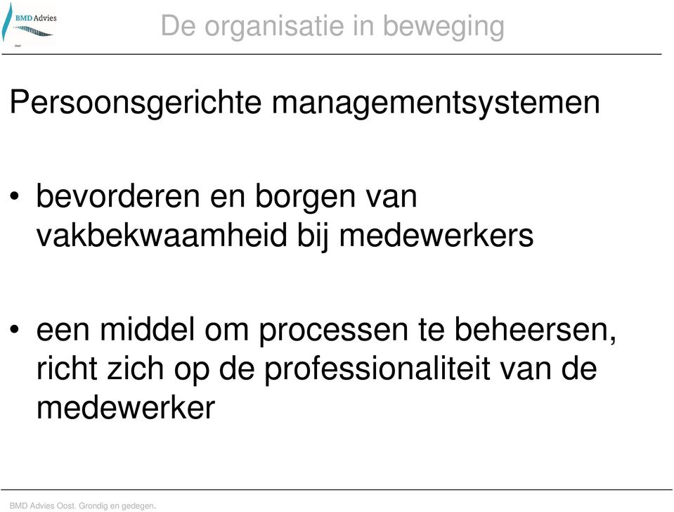 medewerkers een middel om processen te