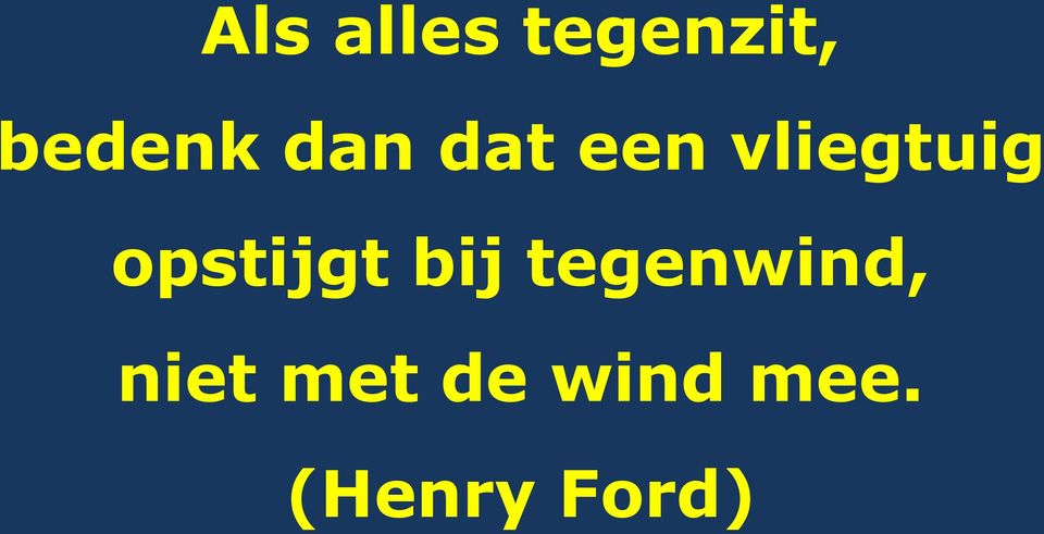 opstijgt bij tegenwind,