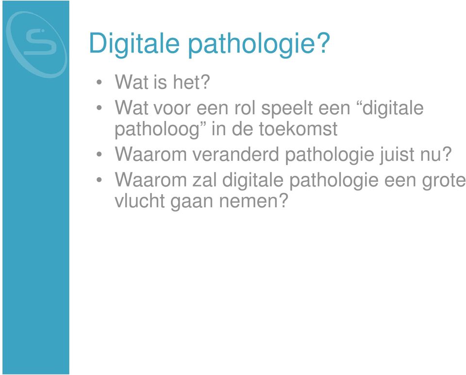 in de toekomst Waarom veranderd pathologie