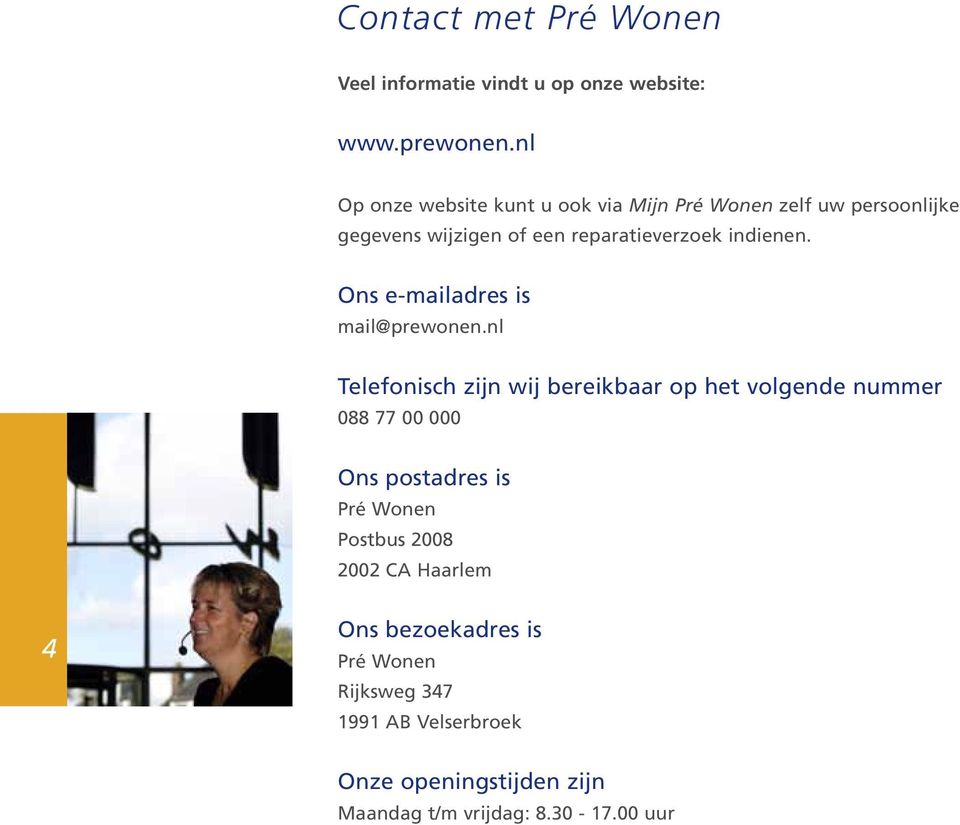 Ons e-mailadres is mail@prewonen.