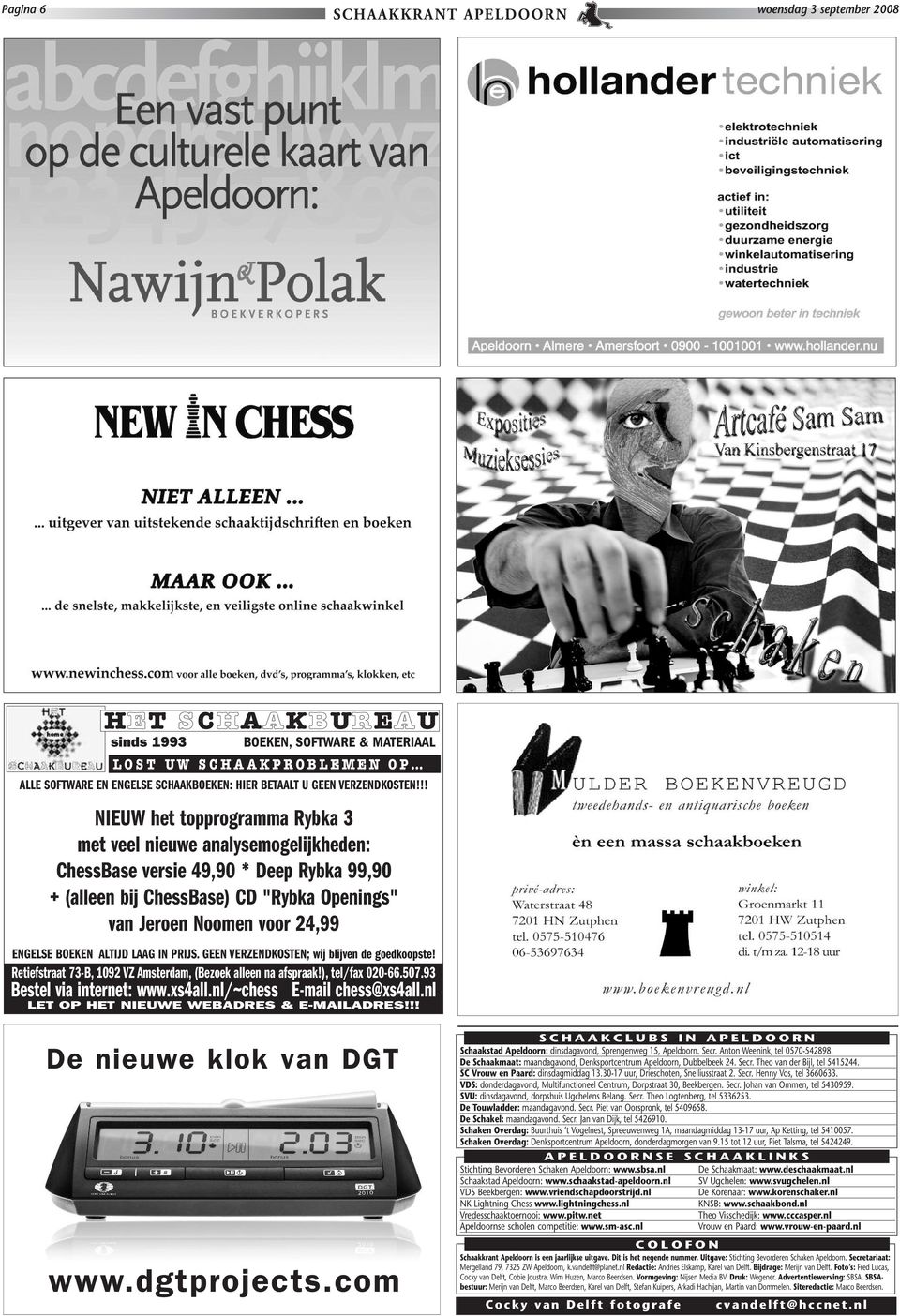 !! NIEUW het topprogramma Rybka 3 met veel nieuwe analysemogelijkheden: ChessBase versie 49,90 * Deep Rybka 99,90 + (alleen bij ChessBase) CD "Rybka Openings" van Jeroen Noomen voor 24,99 ENGELSE