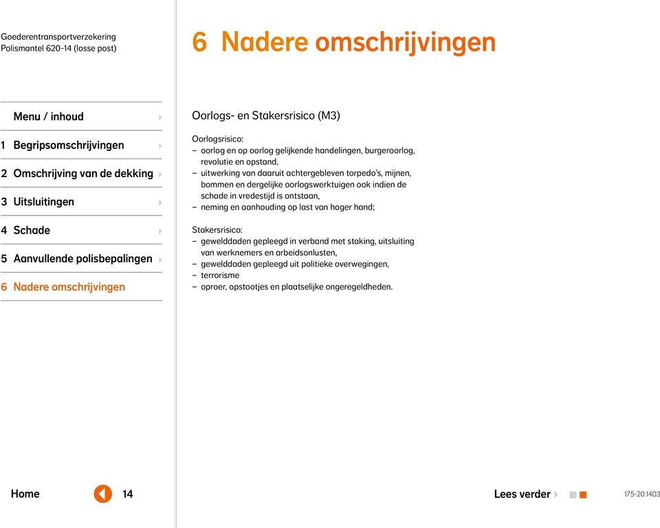 en aanhouding op last van hoger hand; Stakersrisico: gewelddaden gepleegd in verband met staking, uitsluiting van werknemers en