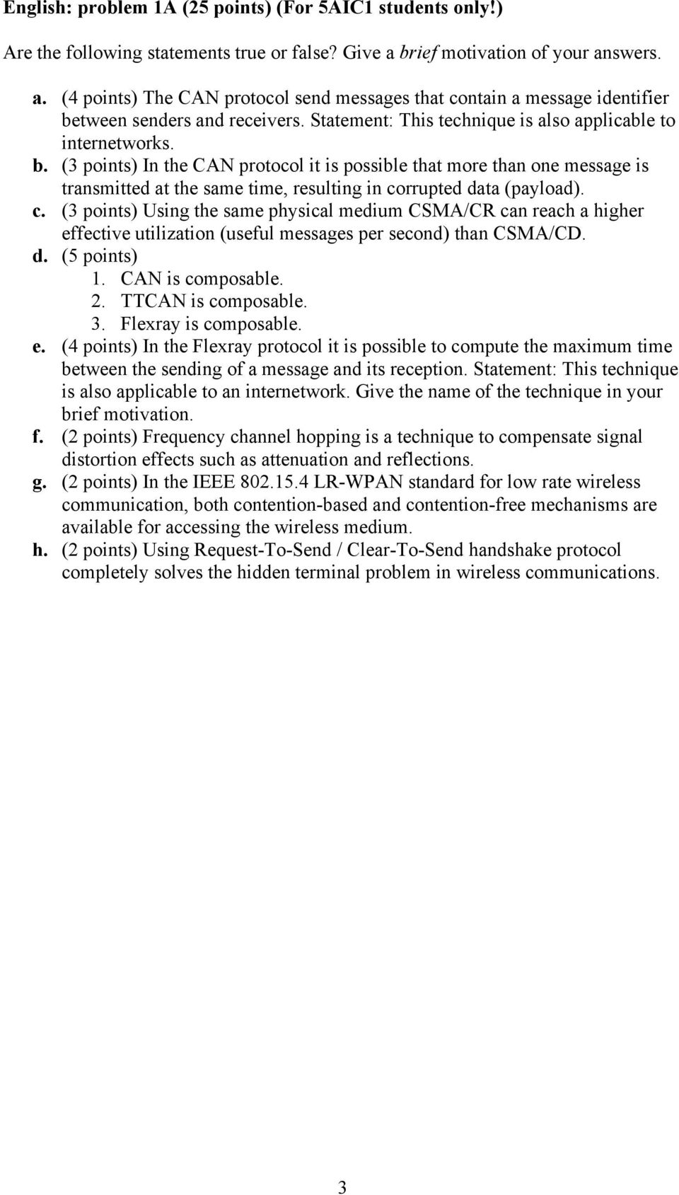 Statement: This technique is also applicable to internetworks. b.