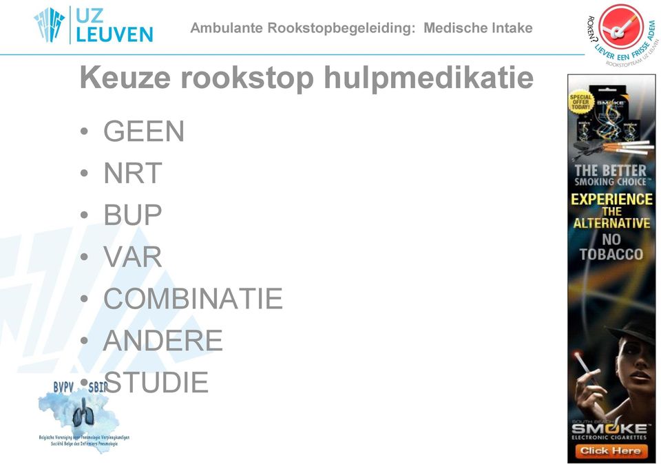 Intake Keuze rookstop