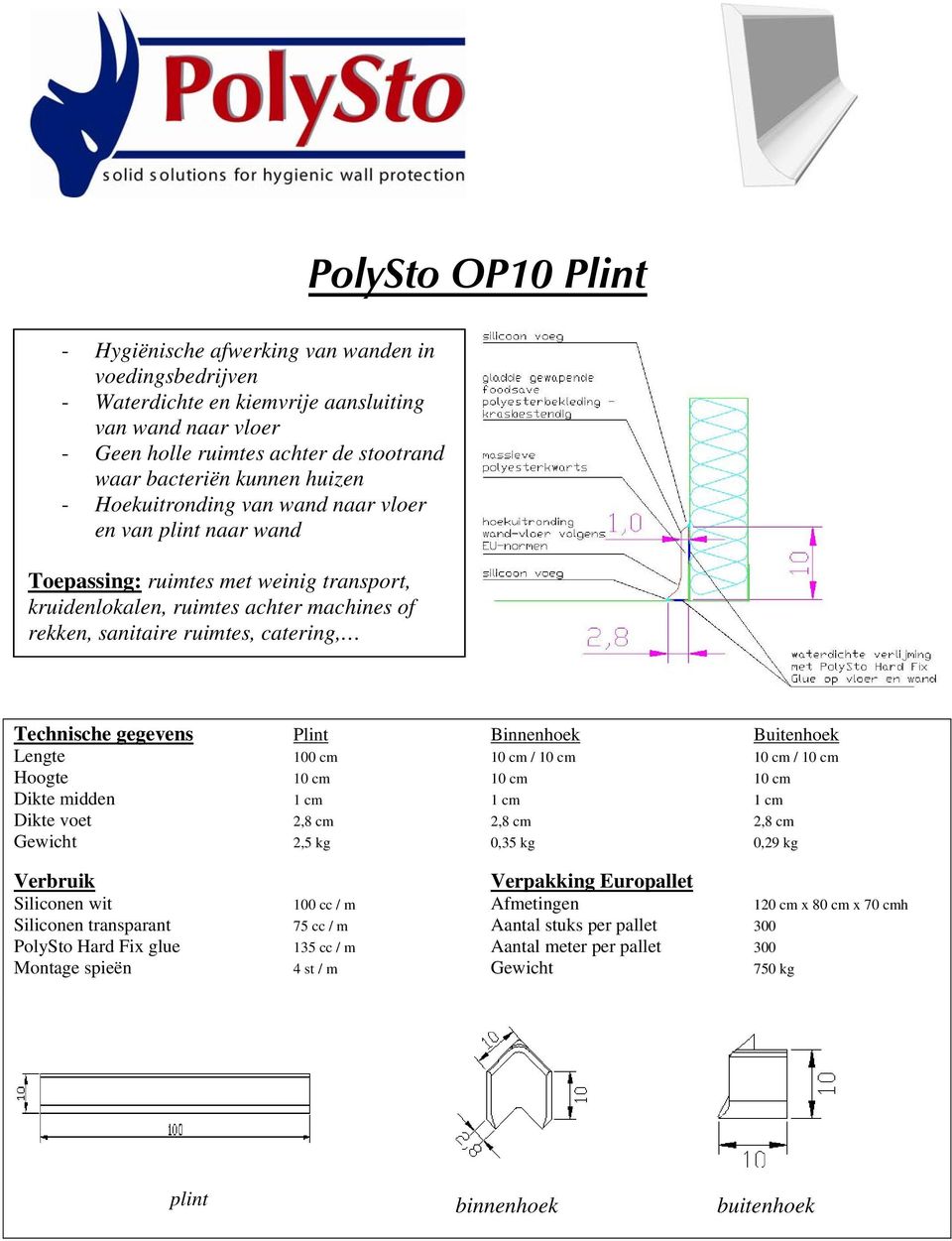 cm Dikte midden 1 cm 1 cm 1 cm Dikte voet 2,8 cm 2,8 cm 2,8 cm Gewicht 2,5 kg 0,35 kg 0,29 kg Verpakking Europallet Siliconen wit 100 cc / m Afmetingen 120 cm x 80 cm x 70 cmh