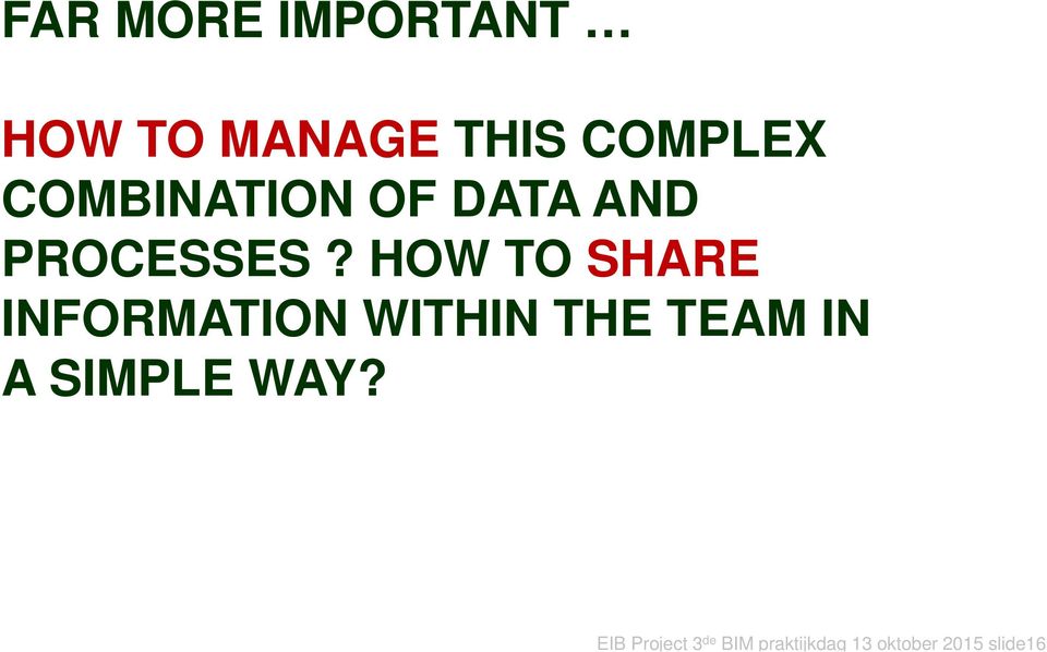 HOW TO SHARE INFORMATION WITHIN THE TEAM IN A
