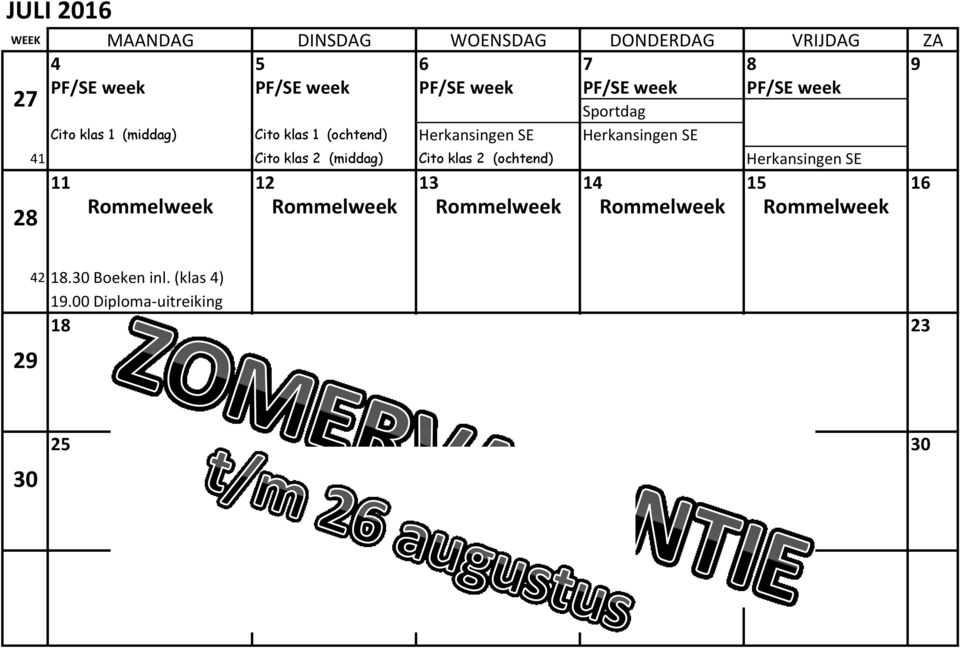 Herkansingen SE 11 12 13 14 15 16 28 Rommelweek Rommelweek Rommelweek Rommelweek