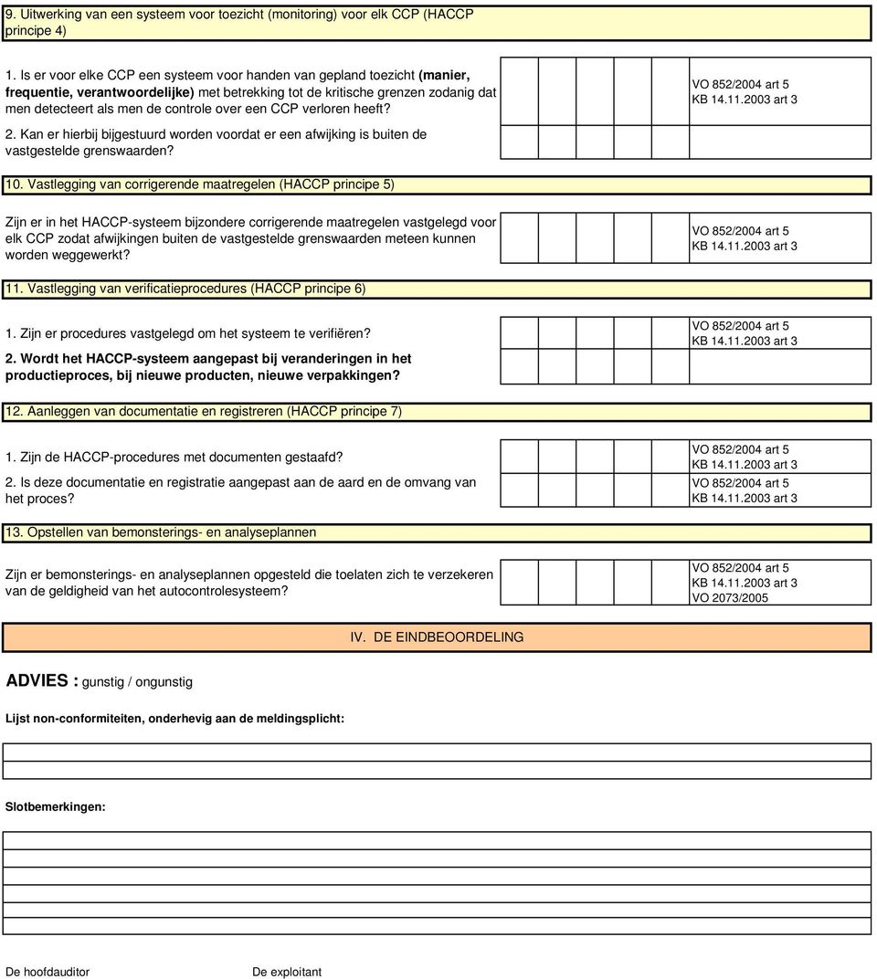 een CCP verloren heeft? art 3 2. Kan er hierbij bijgestuurd worden voordat er een afwijking is buiten de vastgestelde grenswaarden? 10.