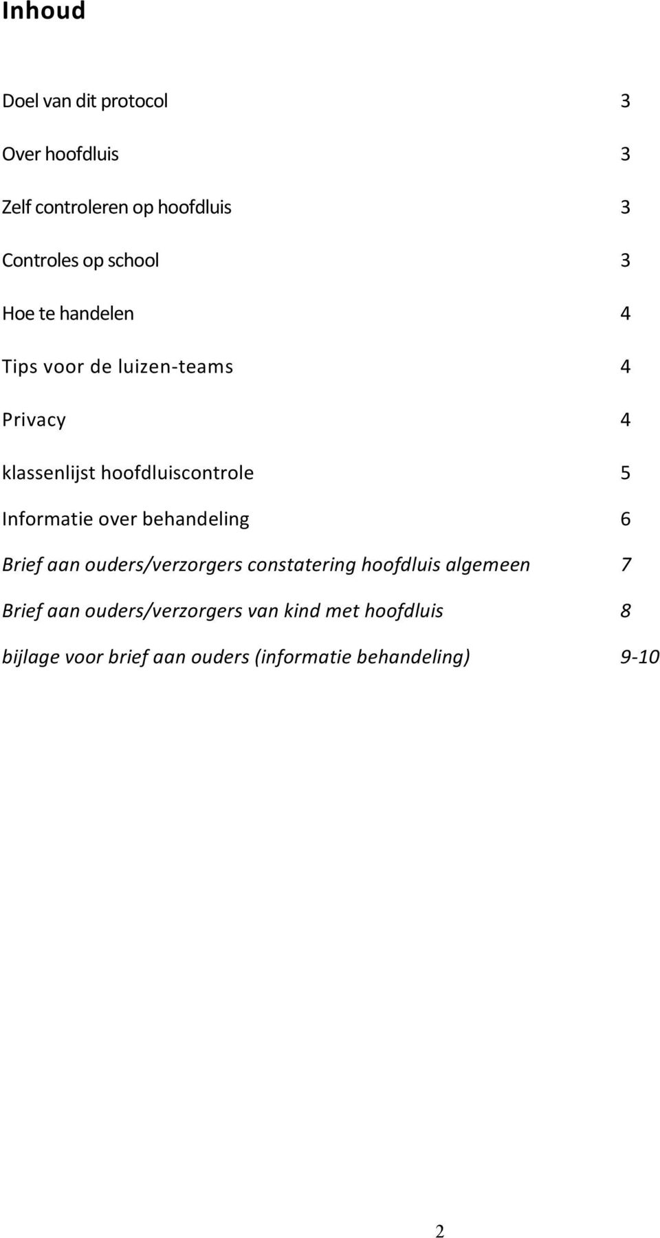 behandeling Brief aan ouders/verzorgers constatering hoofdluis algemeen Brief aan ouders/verzorgers