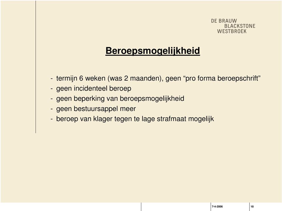 beperking van beroepsmogelijkheid - geen bestuursappel meer