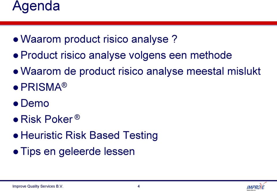 product risico analyse meestal mislukt PRISMA Demo Risk