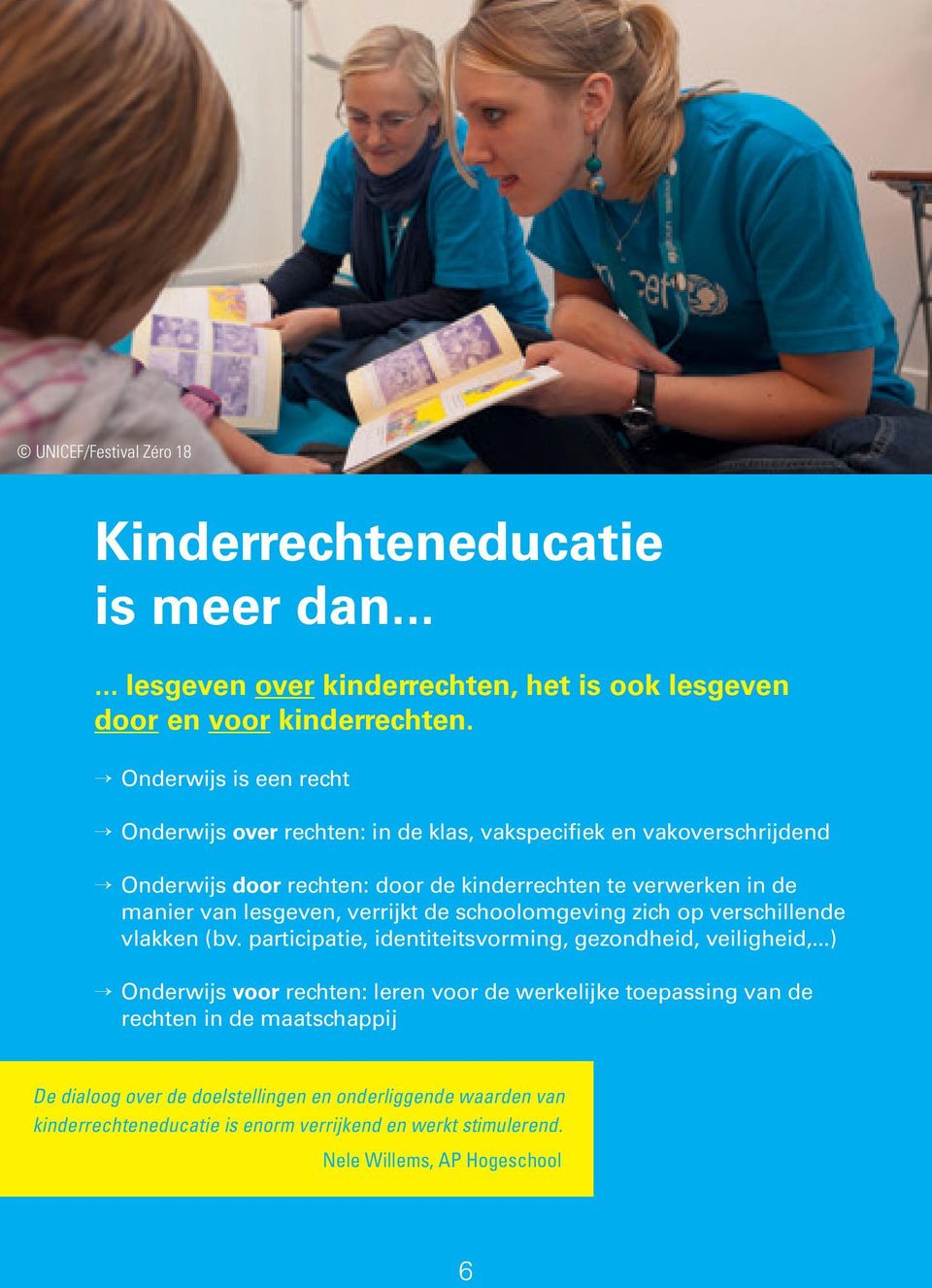 lesgeven, verrijkt de schoolomgeving zich op verschillende vlakken (bv. participatie, identiteitsvorming, gezondheid, veiligheid,.