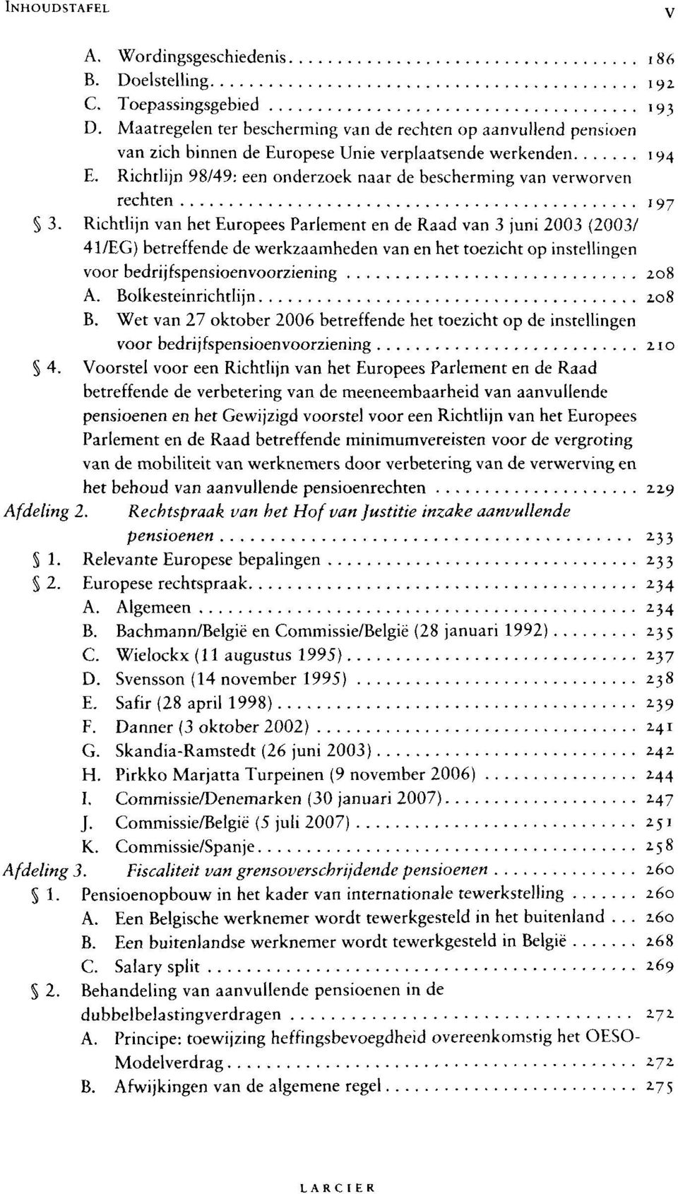 Richtlijn 98/49: een onderzoek naar de bescherming van verworven rechten 197 3.