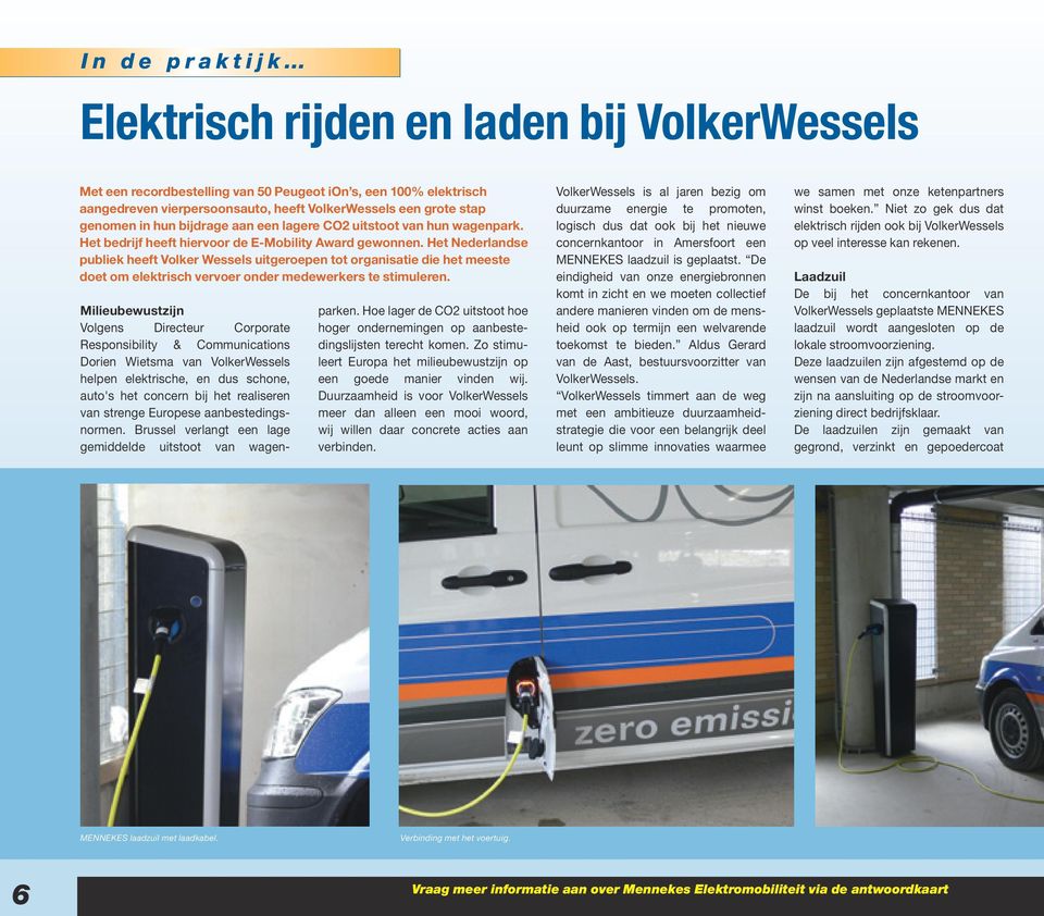 Het Nederlandse publiek heeft Volker Wessels uitgeroepen tot organisatie die het meeste doet om elektrisch vervoer onder medewerkers te stimuleren.