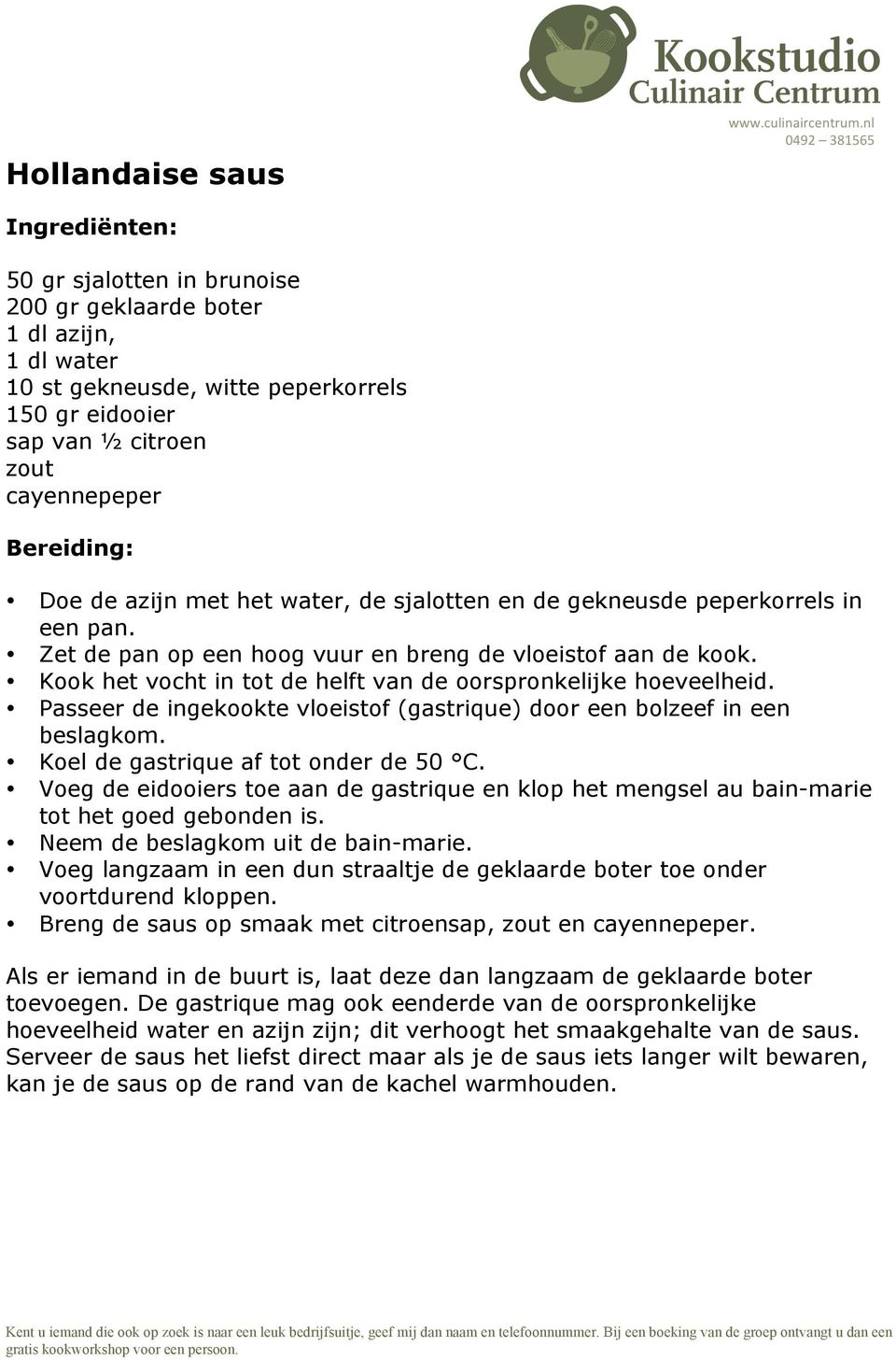 Kook het vocht in tot de helft van de oorspronkelijke hoeveelheid. Passeer de ingekookte vloeistof (gastrique) door een bolzeef in een beslagkom. Koel de gastrique af tot onder de 50 C.