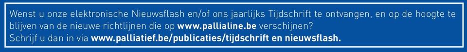 nieuwe richtlijnen die op www.pallialine.be verschijnen?