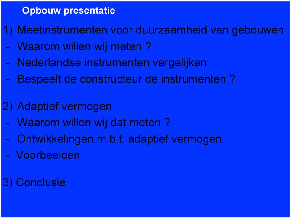 - Nederlandse instrumenten vergelijken - Bespeelt de constructeur de