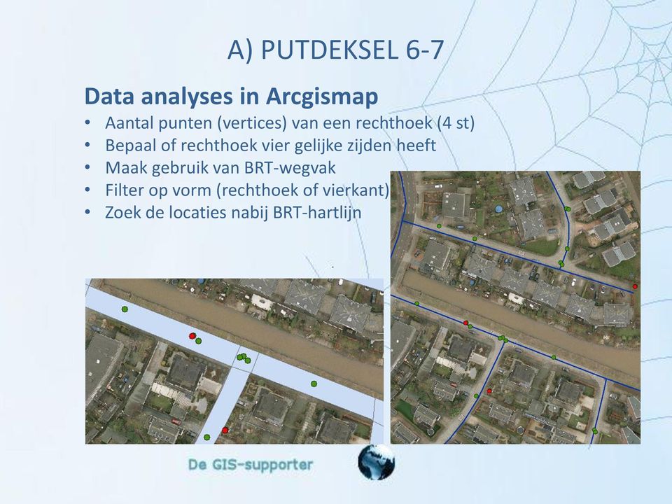 gelijke zijden heeft Maak gebruik van BRT-wegvak Filter op