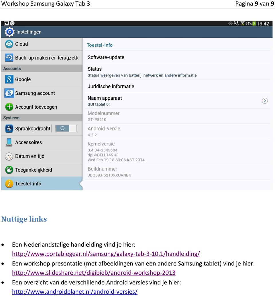 1/handleiding/ Een workshop presentatie (met afbeeldingen van een andere Samsung tablet) vind je hier: