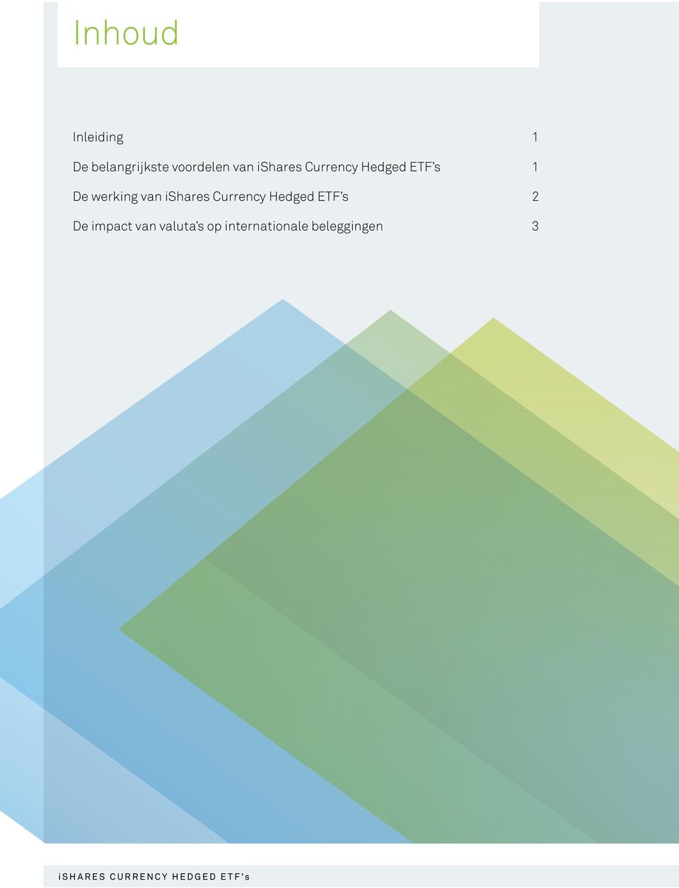 ishares Currency Hedged ETF s 2 De impact van valuta