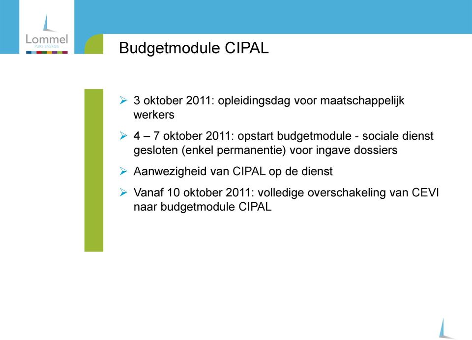 maatschappelijk werkers 4 7 oktober 2011: opstart budgetmodule - sociale