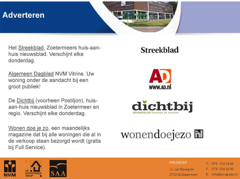 (voorheen Postiljon), huisaan-huis nieuwsblad in Zoetermeer en regio. Verschijnt elke donderdag.