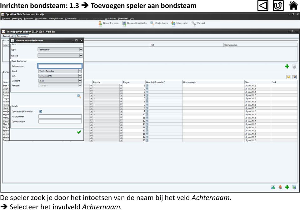 speler zoek je door het intoetsen van de