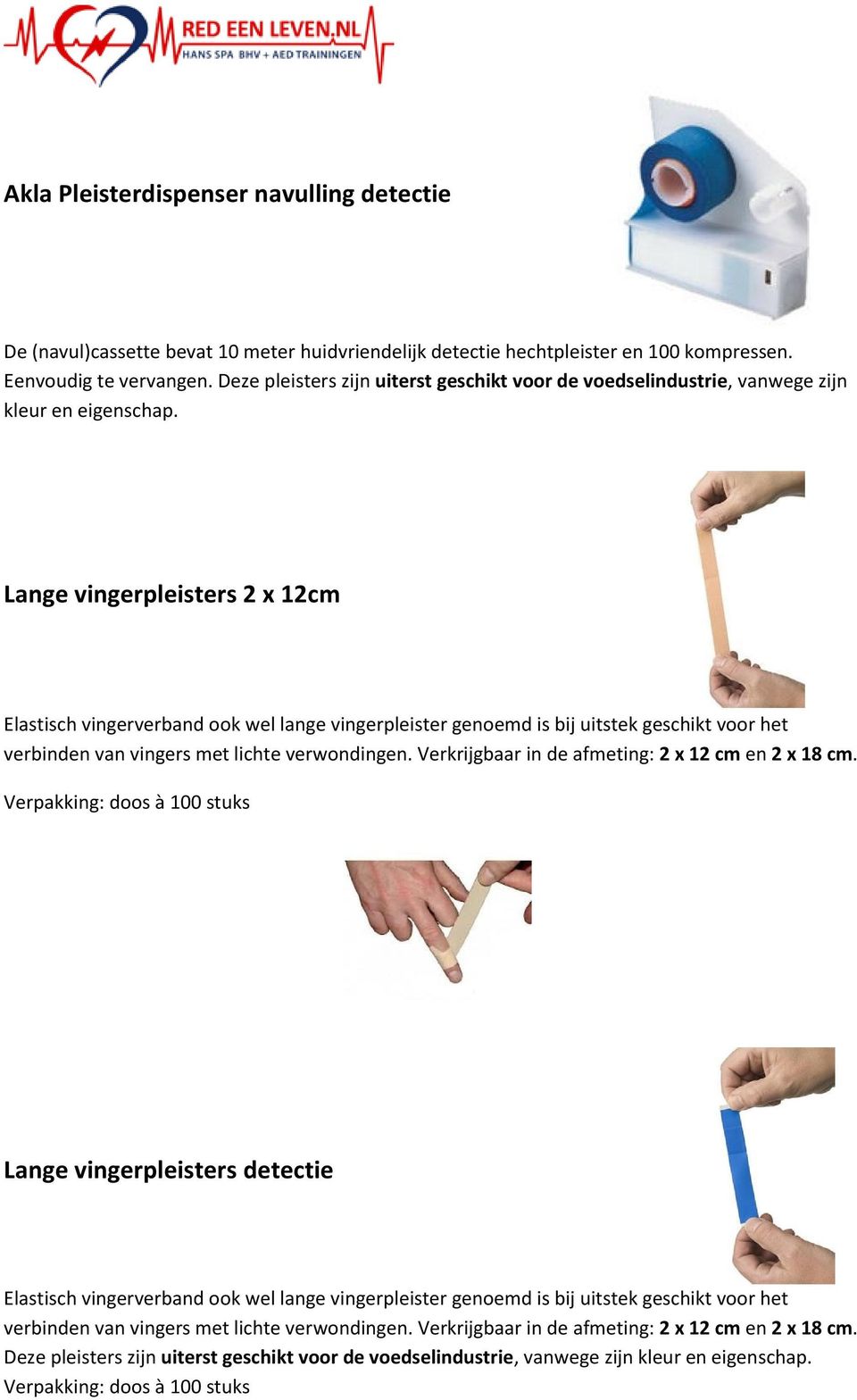 Lange vingerpleisters 2 x 12cm Elastisch vingerverband ook wel lange vingerpleister genoemd is bij uitstek geschikt voor het verbinden van vingers met lichte verwondingen.