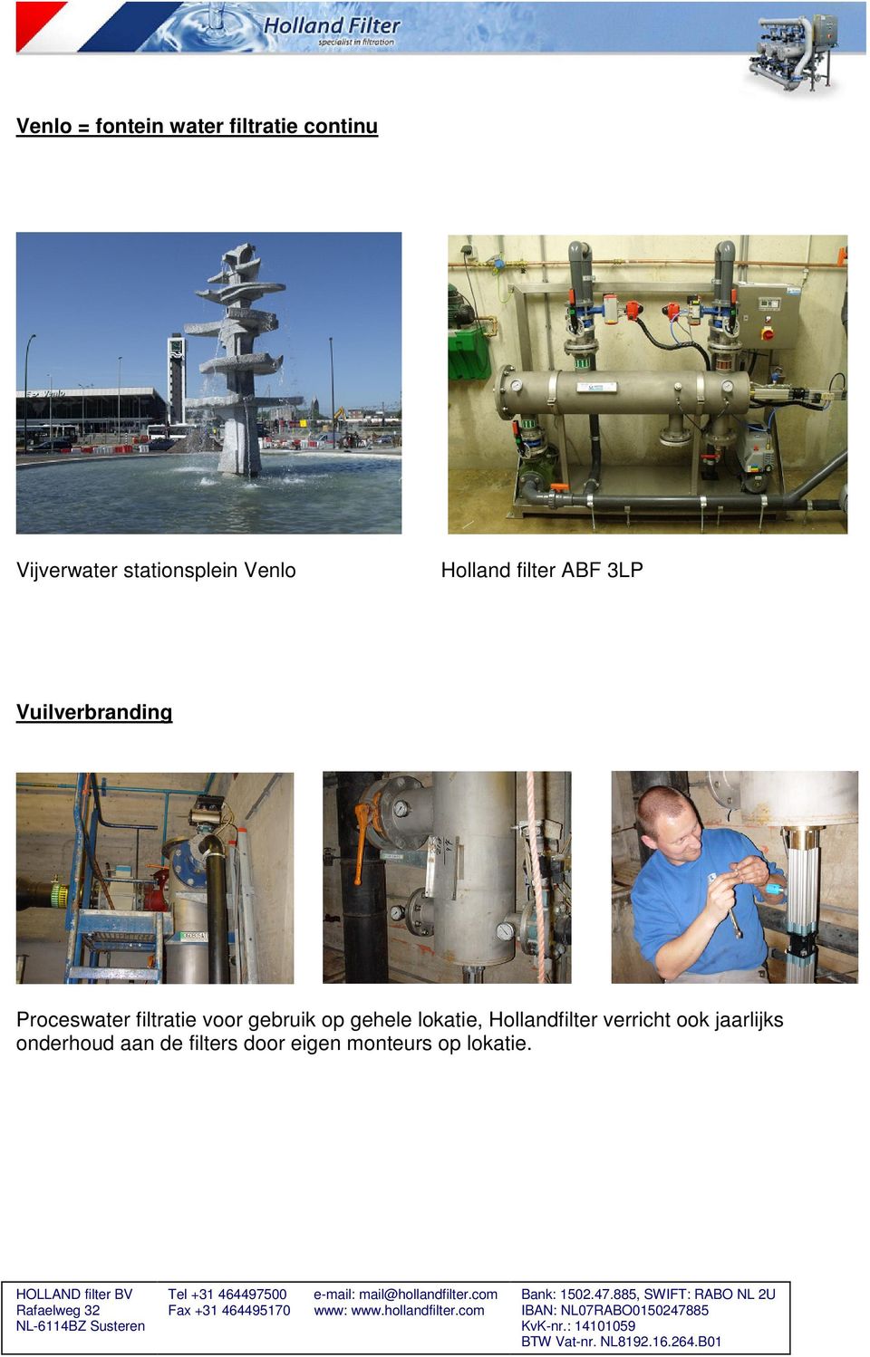 Proceswater filtratie voor gebruik op gehele lokatie,