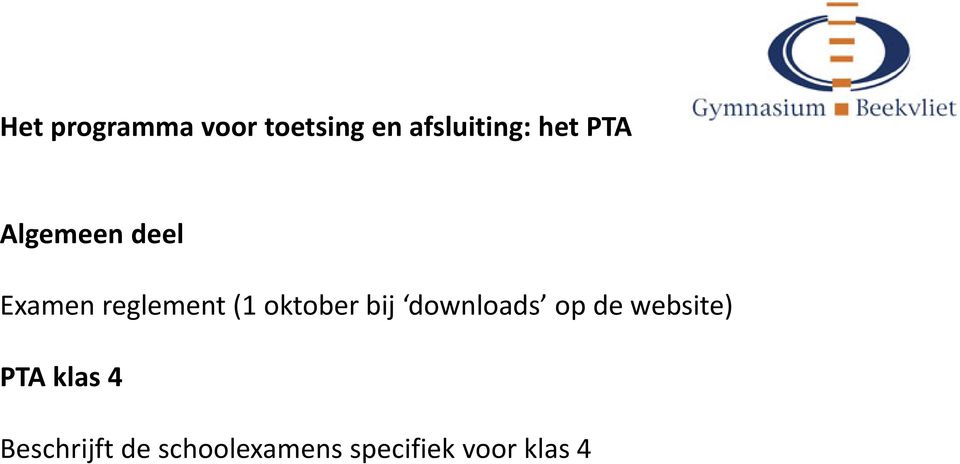 oktober bij downloads op de website) PTA klas