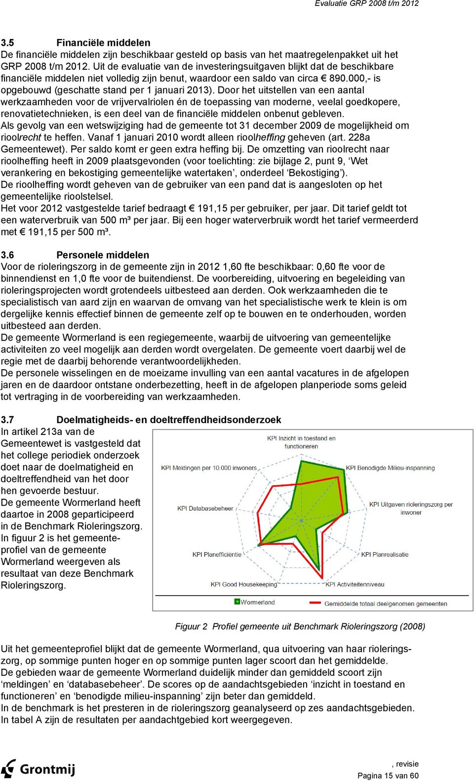 000,- is opgebouwd (geschatte stand per 1 januari 2013).