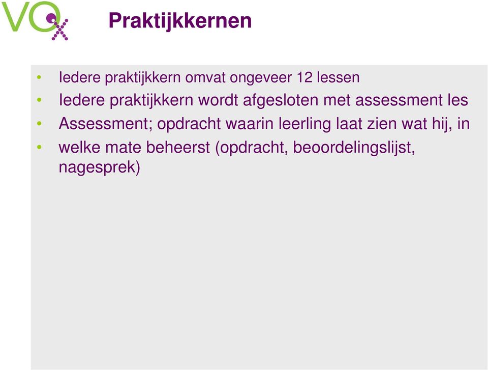 les Assessment; opdracht waarin leerling laat zien wat